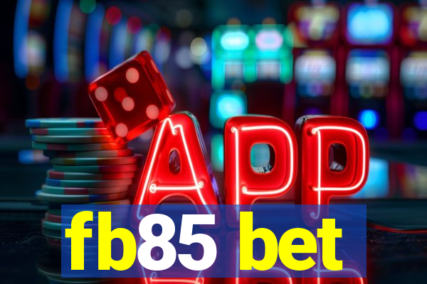 fb85 bet